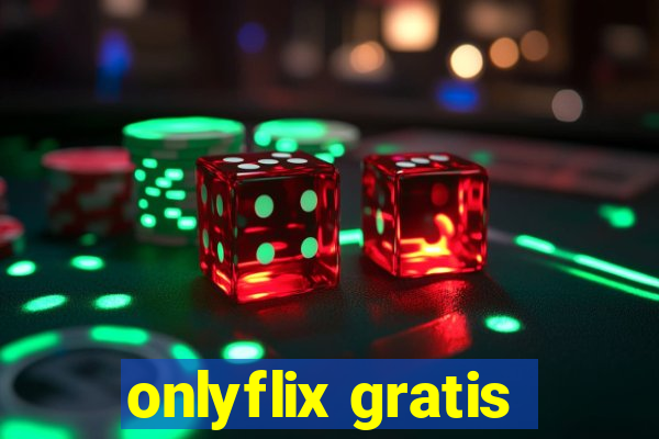 onlyflix gratis